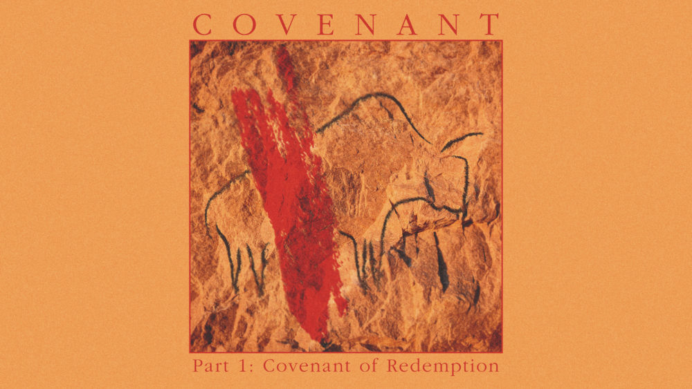 Covenant #1 | Covenant of Redemption Image