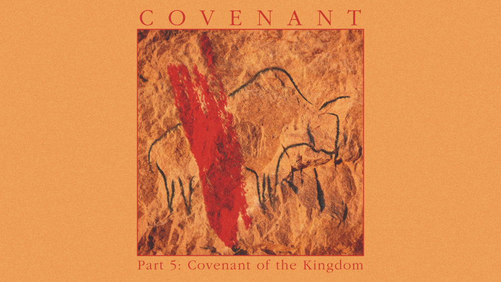 Covenant #5 | Covenant of the Kingdom Image