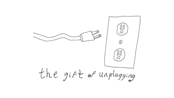 The Gift of Unplugging Image