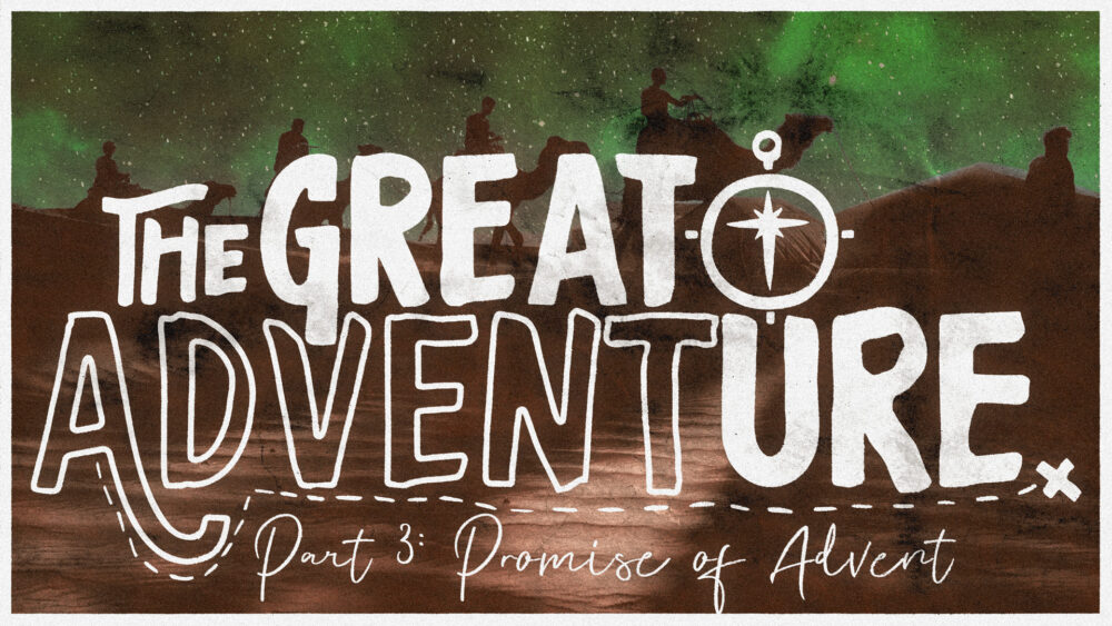 The Great Adventure #3 | Promise of Advent Image