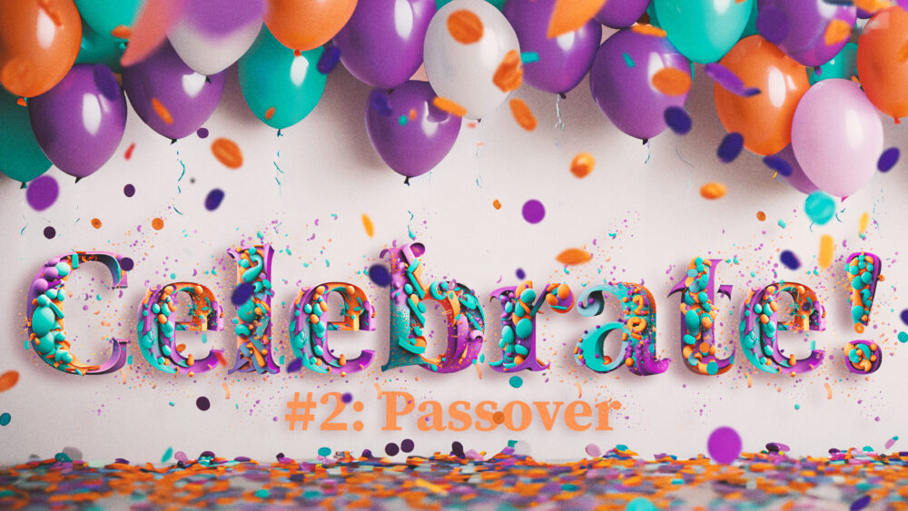 Celebrate! #2 | Passover Image