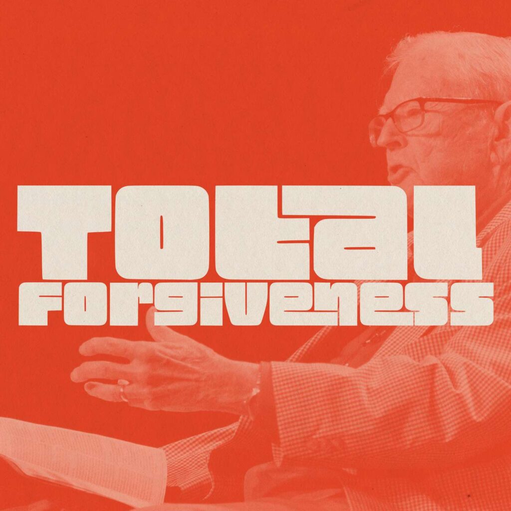 Total Forgiveness | R.T. Kendall | 07-07-24