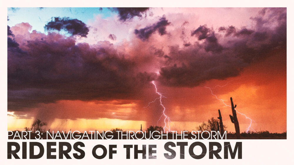 Riders of the Storm #3 | Navigating Through the Storm Image