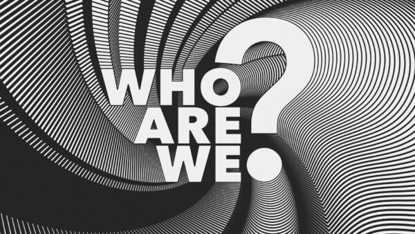 Who Are We?