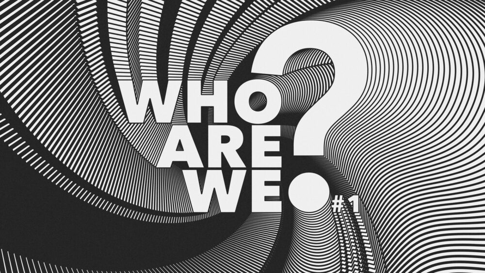 Who Are We? #1 | A People Who Love God Image