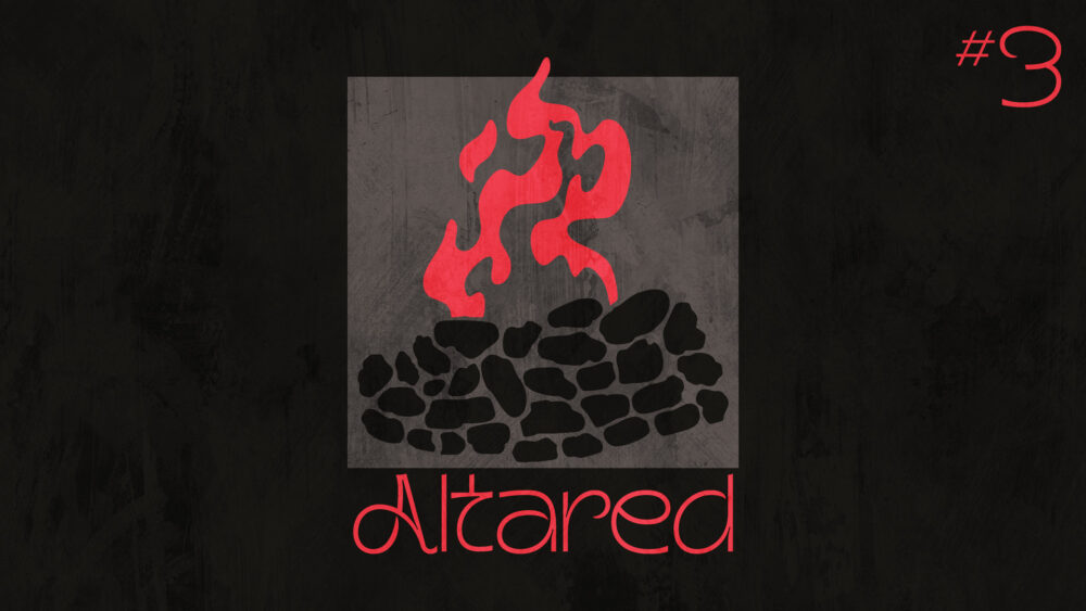 Altared #3 | Stressed to Blessed