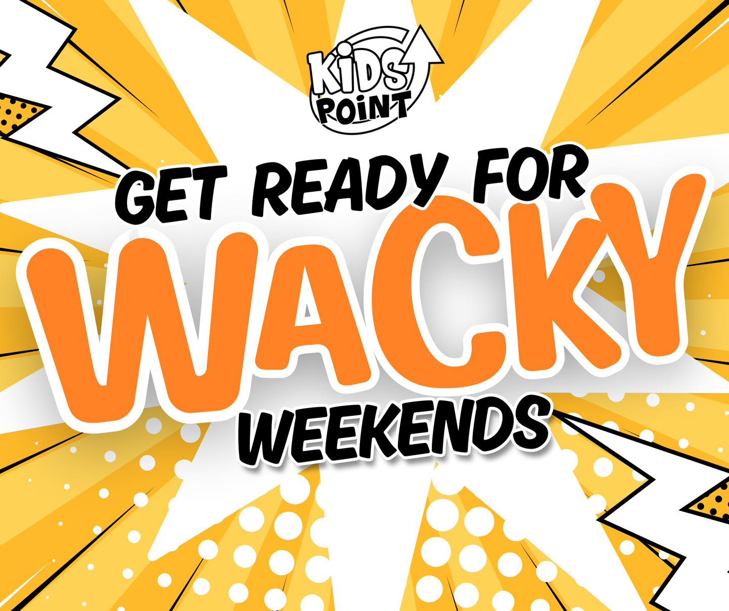 Kids Point Wacky Weekends