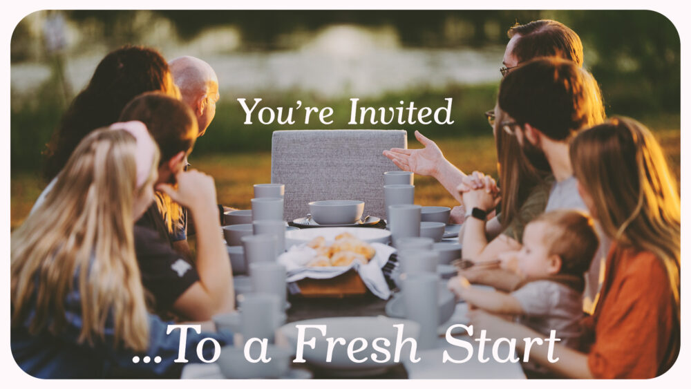 You're Invited...To a Fresh Start Image