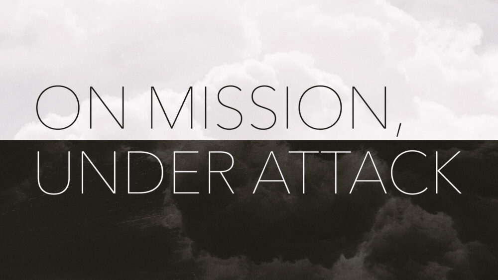 On Mission, Under Attack