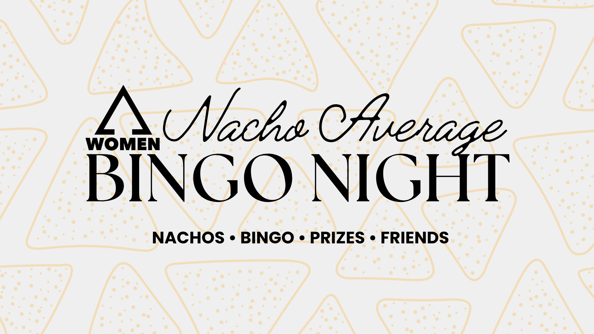 Women’s Nacho Average Bingo Night