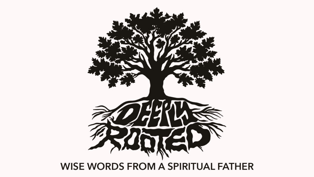 Wise Words From a Spiritual Father